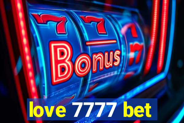 love 7777 bet